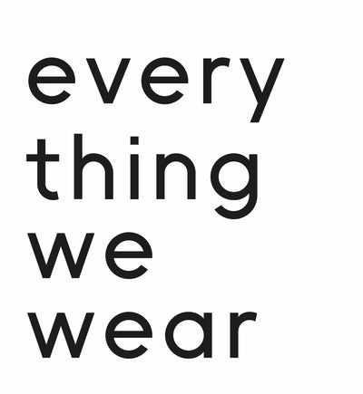 every thing we wear 